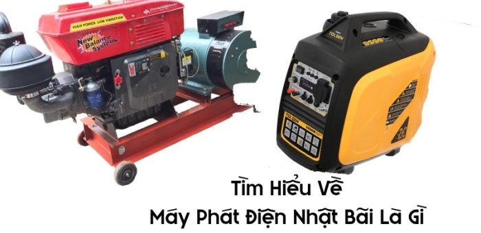 Tìm Hiểu Về Máy Phát Điện Nhật Bãi Là Gì Và Các Thông Tin Cần Biết