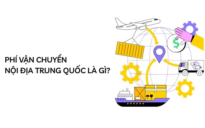 phí ship nội địa trung là gì